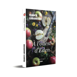 À l’ouest d’Eden, roman feel-good de Franck Labarrière
