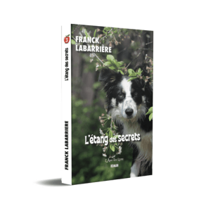 L'étang des secrets, roman feel-good de Franck Labarrière
